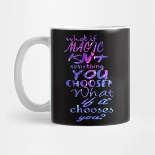 What if you don't choose magic? Mug